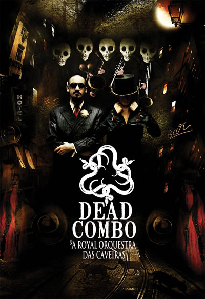 Dead Combo & Royal Orquestra das Caveiras