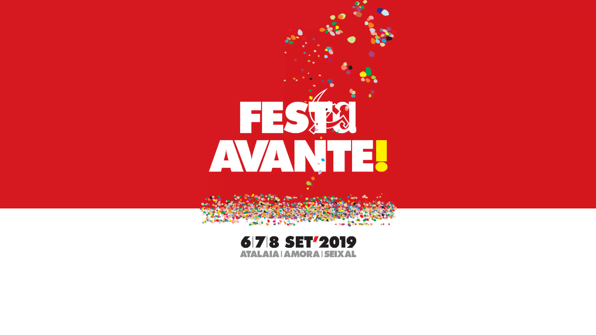 Festa do Avante! 2019 - 6, 7 e 8 de Setembro - Atalaia | Amora | Seixal